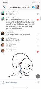 Residence hall staff send memes in a staff group chat after being told they will have to quarantine and will no longer be leading orientation for their residence.